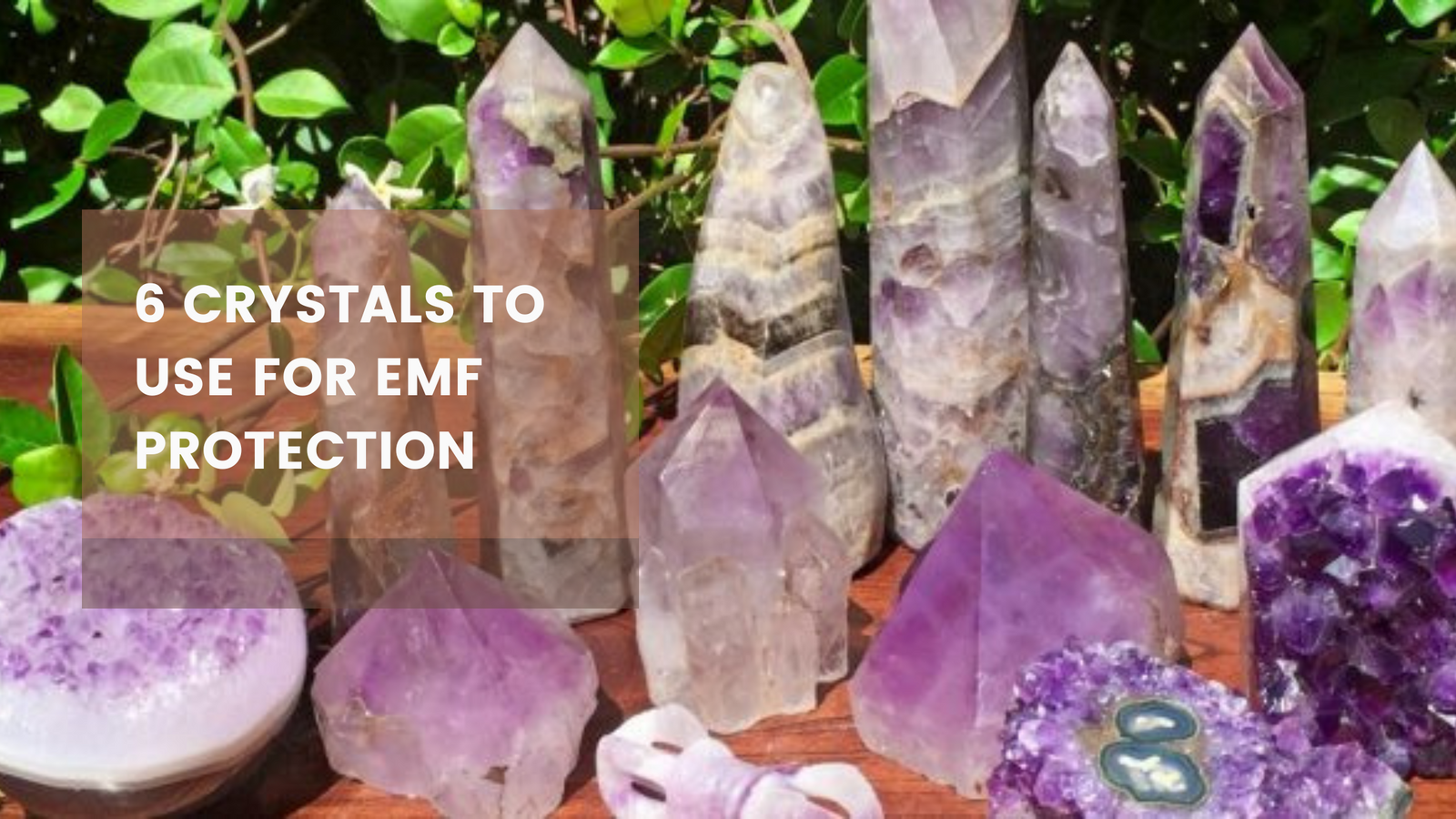6 crystals To Use for EMF Protection
